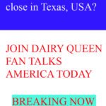 Why Diary Queen franchise closure in texas , montana,maryland usa