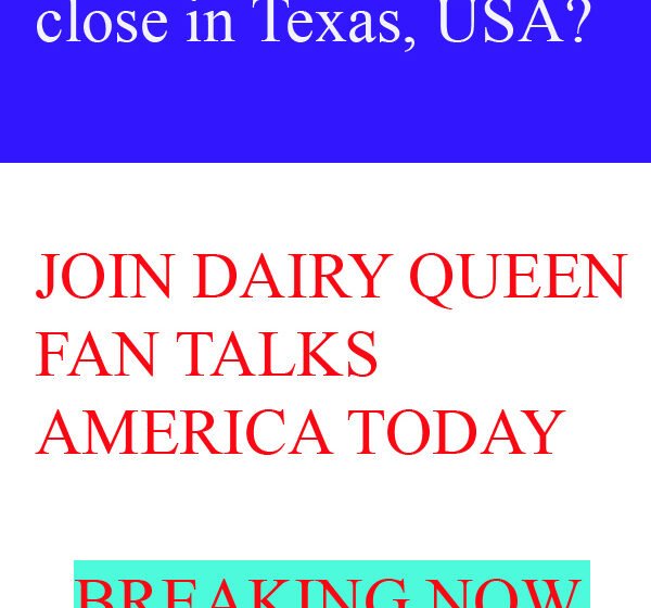 Why Diary Queen franchise closure in texas , montana,maryland usa